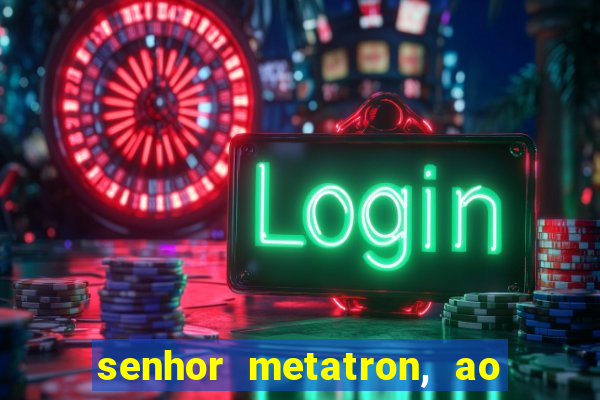 senhor metatron, ao senhor maitreya e a saint germain